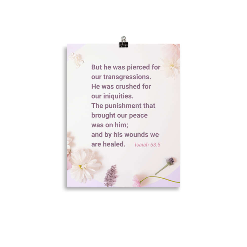 Isaiah 53:5 Bible Verse, by his wounds Enhanced Matte Paper Poster Wall Art 11″×14″