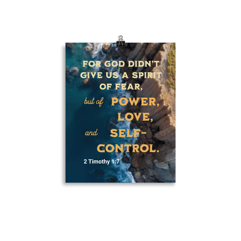 2 Timothy 1:7 Bible Verse, Power, Love, Self-Control Enhanced Matte Paper Poster Wall Art 11″×14″