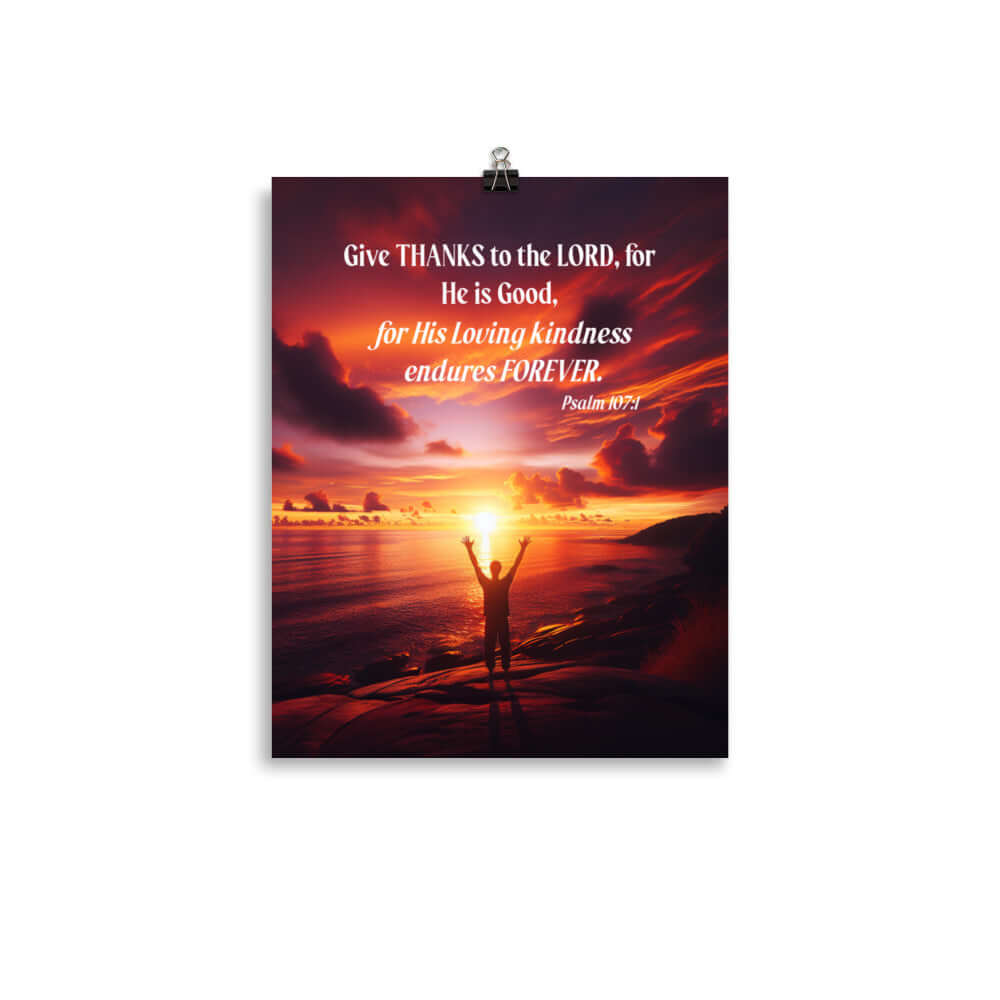 Psalm 107:1 Bible Verse, Give Thanks to the Lord Enhanced Matte Paper Poster Wall Art 11″×14″