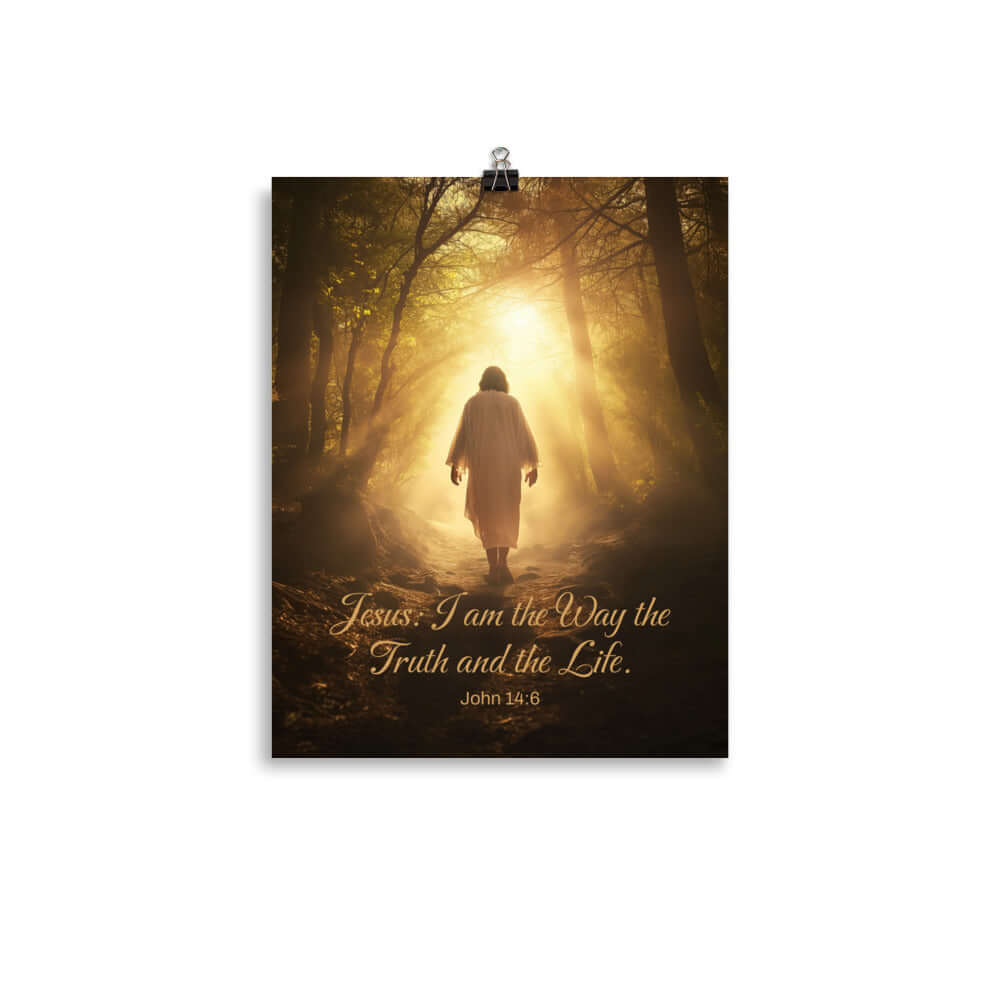 John 14:6 Bible Verse, Forest Image Enhanced Matte Paper Poster Wall Art 11″×14″