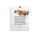 John 3:16 Bible Verse, He gave His Son Enhanced Matte Paper Poster Wall Art 11″×14″