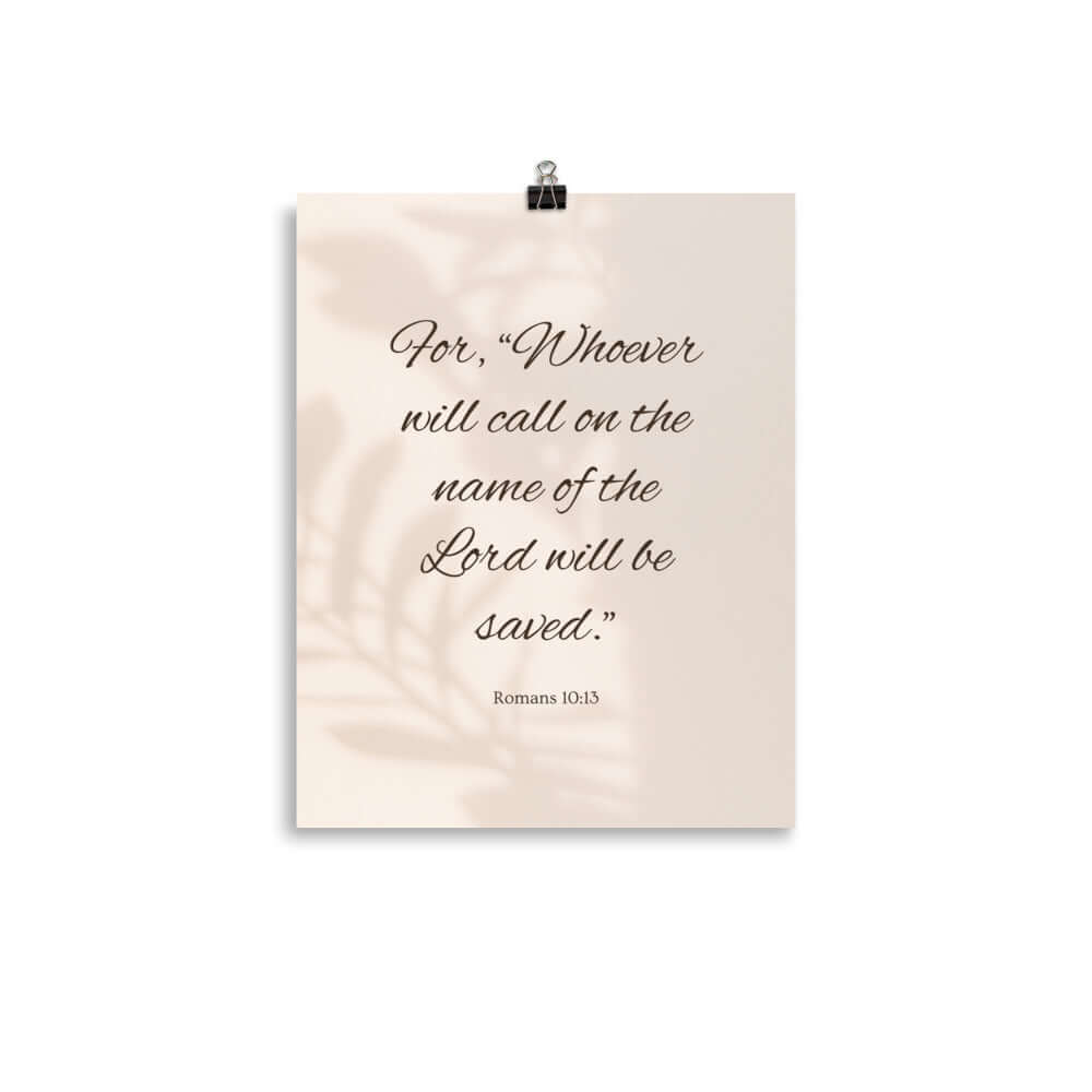 Romans 10:13 Bible Verse, Whoever Enhanced Matte Paper Poster Wall Art 11″×14″