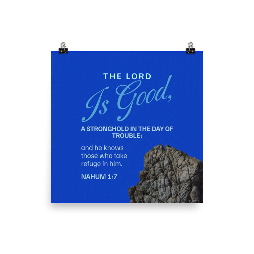 Nahum 1:7 Bible Verse, The LORD is a stronghold Enhanced Matte Paper Poster Wall Art 12″×12″