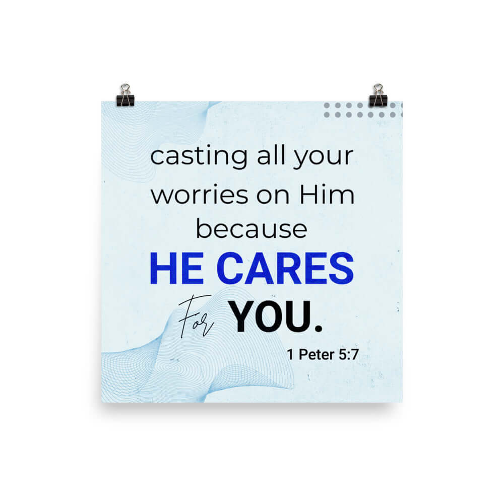 1 Peter 5:7 Bible Verse, casting all your worries on Him Enhanced Matte Paper Poster Wall Art 12″×12″
