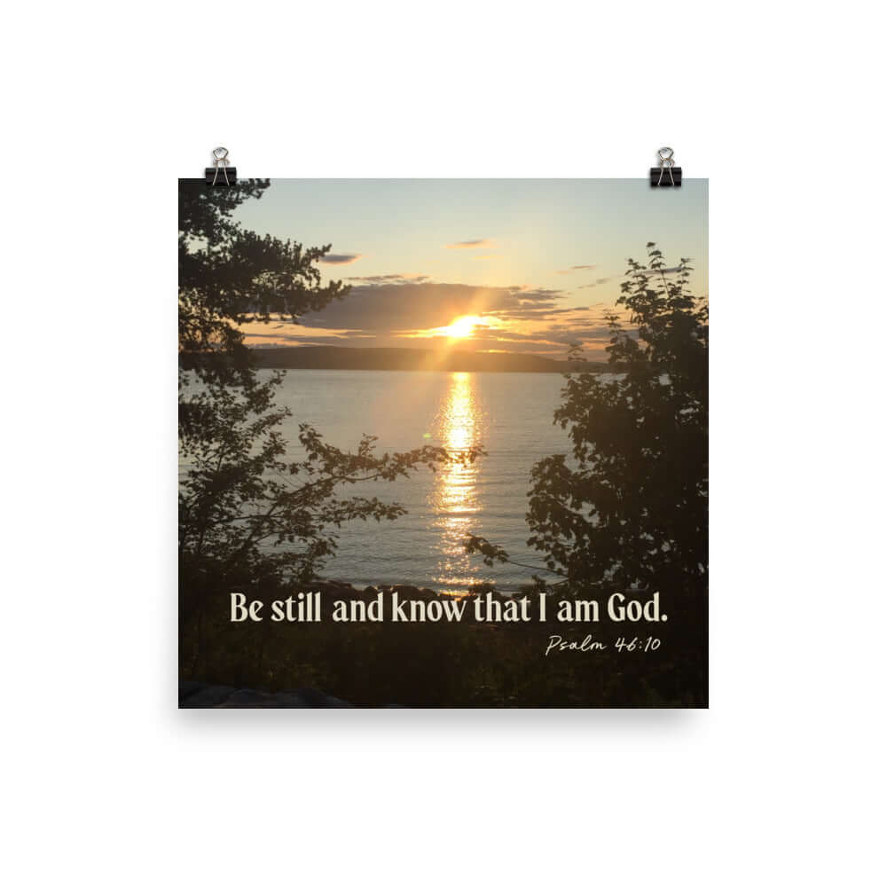 Psalm 46:10 Bible Verse, Sunset Glory Enhanced Matte Paper Poster Wall Art 12″×12″