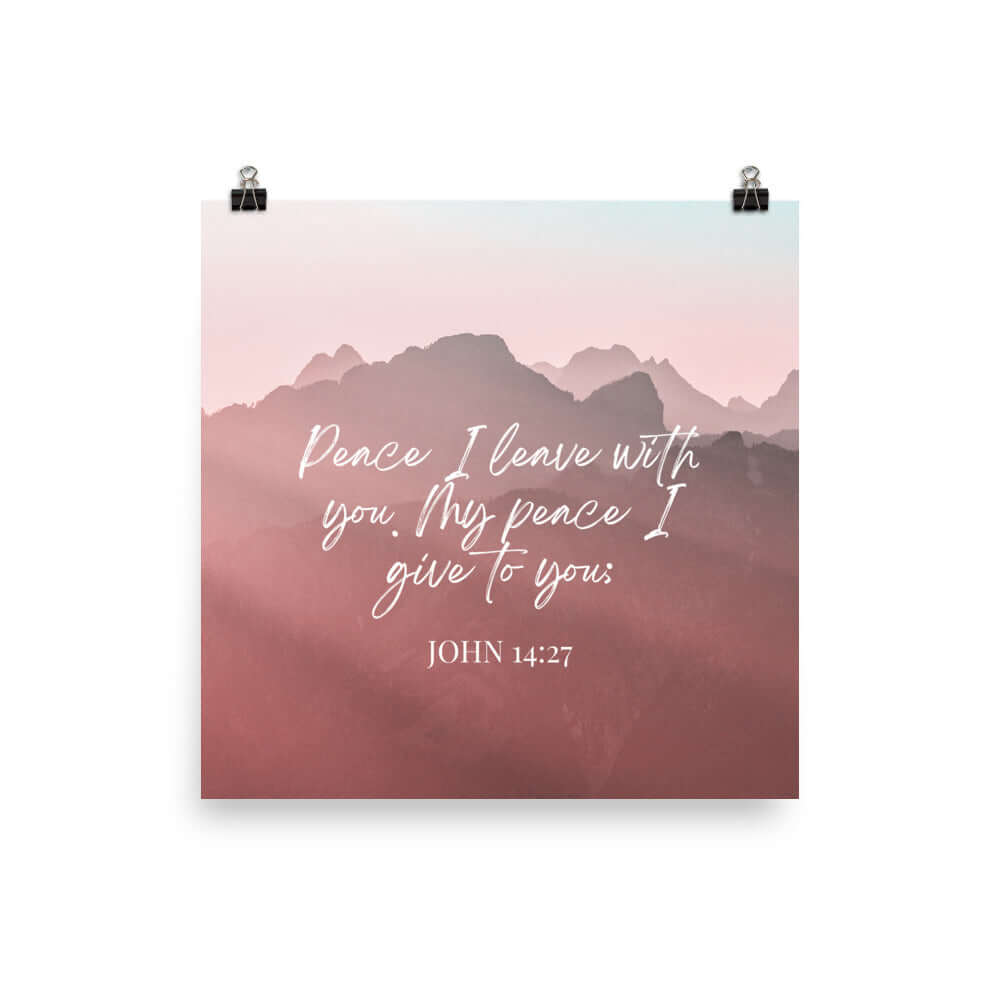 John 14:27 Bible Verse, I give you Enhanced Matte Paper Poster Wall Art 12″×12″