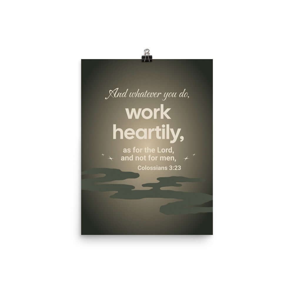 Colossians 3:23 Bible Verse, as for the Lord Enhanced Matte Paper Poster Wall Art 12″×16″