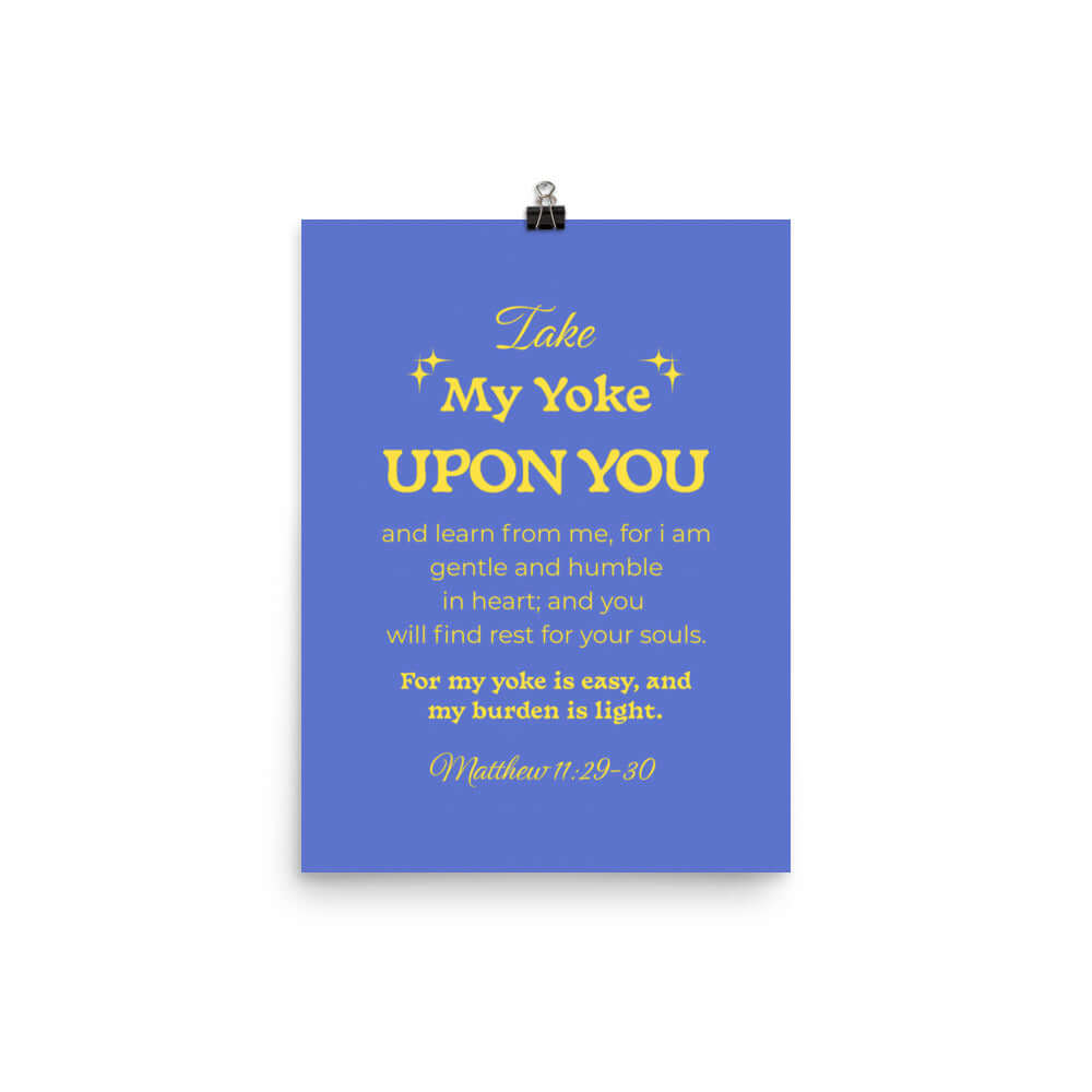 Matthew 11:29-30 Bible Verse, Take my yoke Enhanced Matte Paper Poster Wall Art 12″×16″