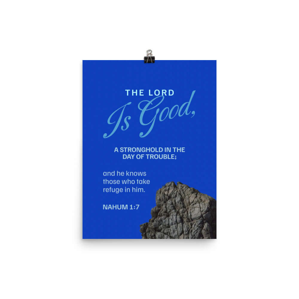 Nahum 1:7 Bible Verse, The LORD is a stronghold Enhanced Matte Paper Poster Wall Art 12″×16″