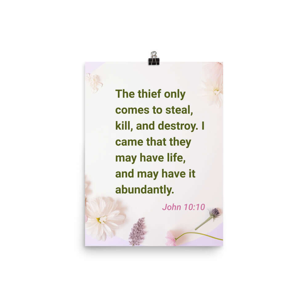 John 10:10 Bible Verse, Abundant Life Enhanced Matte Paper Poster Wall Art 12″×16″