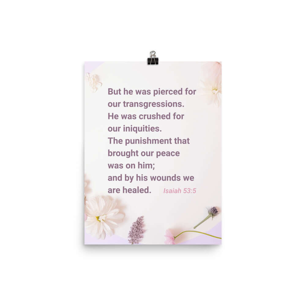 Isaiah 53:5 Bible Verse, by his wounds Enhanced Matte Paper Poster Wall Art 12″×16″