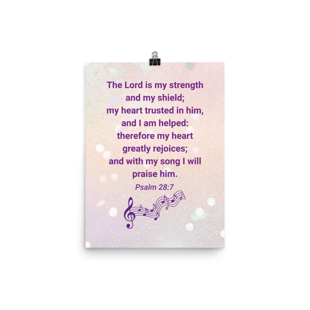 Psalm 28:7 Bible Verse, I will praise Him Enhanced Matte Paper Poster Wall Art 12″×16″