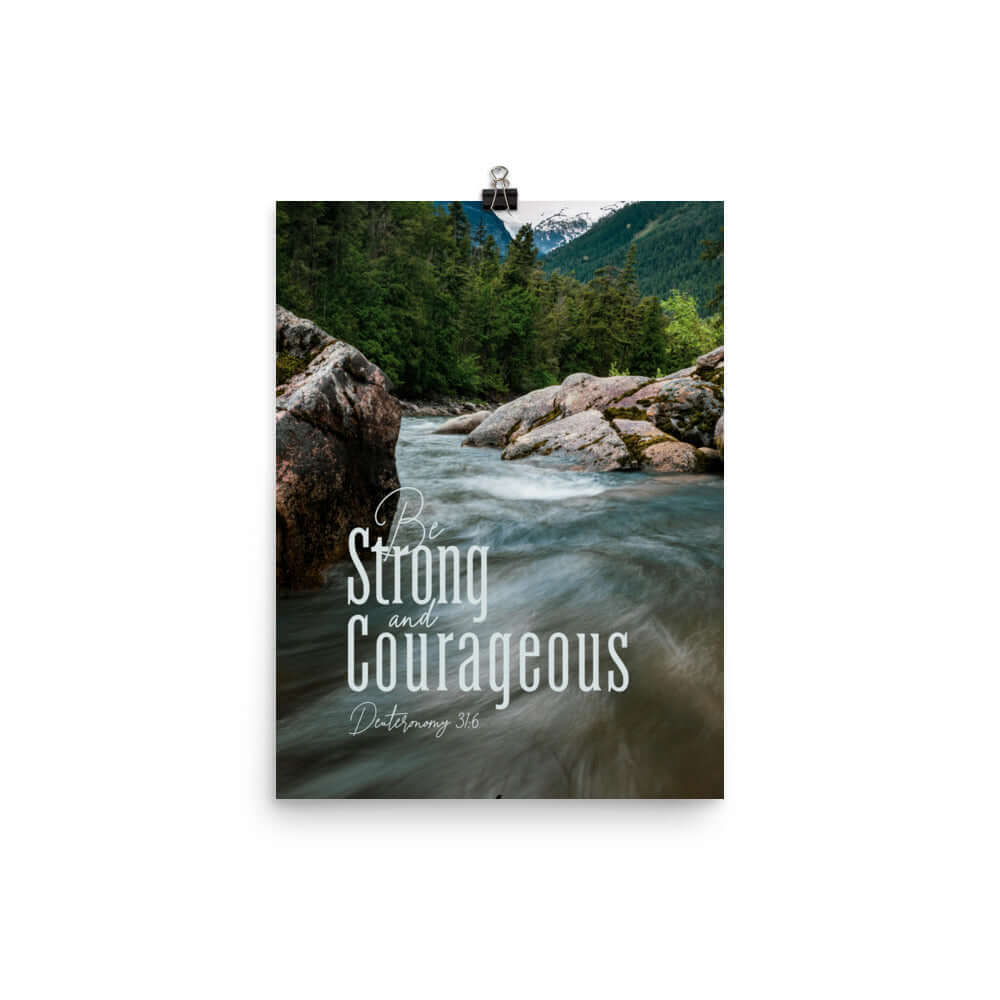 Deuteronomy 31:6 Bible Verse, Be strong and courageous Enhanced Matte Paper Poster Wall Art 12″×16″