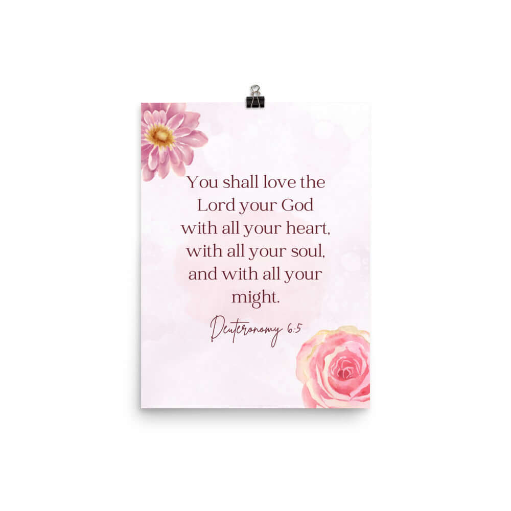 Deuteronomy 6:5 Bible Verse, the Lord Enhanced Matte Paper Poster Wall Art 12″×16″