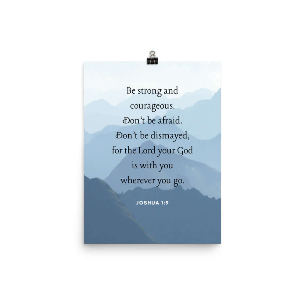 Joshua 1:9 Bible Verse, Courageous Enhanced Matte Paper Poster Wall Art 12″×16″