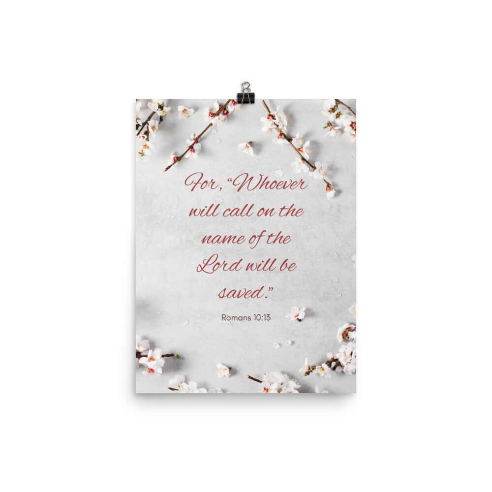 Romans 10:13 Bible Verse, the Lord Enhanced Matte Paper Poster Wall Art 12″×16″