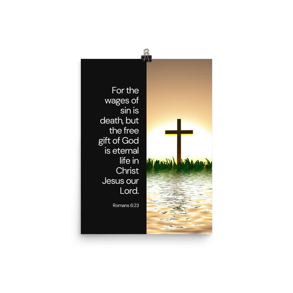 Romans 6:23 Bible Verse, the wages Enhanced Matte Paper Poster Wall Art 12″×16″