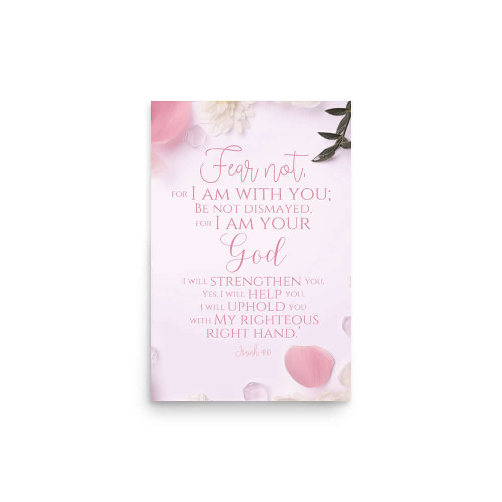 Isaiah 41:10 Bible Verse, God will strengthen you Enhanced Matte Paper Poster Wall Art