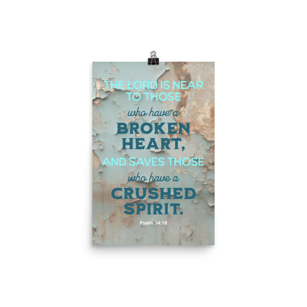 Psalm 34:18 Bible Verse, The LORD is Near Enhanced Matte Paper Poster Wall Art 12″×18″