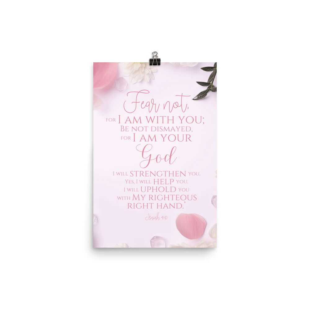Isaiah 41:10 Bible Verse, God will strengthen you Enhanced Matte Paper Poster Wall Art 12″×18″