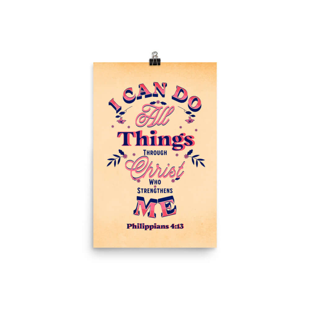 Philippians 4:13 Bible Verse, Christ Strengthens Me Enhanced Matte Paper Poster Wall Art 12″×18″