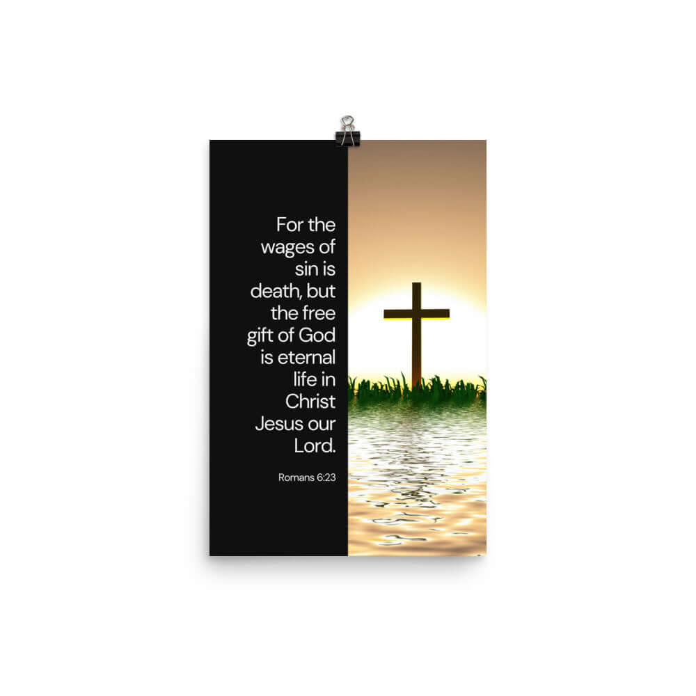 Romans 6:23 Bible Verse, the wages Enhanced Matte Paper Poster Wall Art 12″×18″