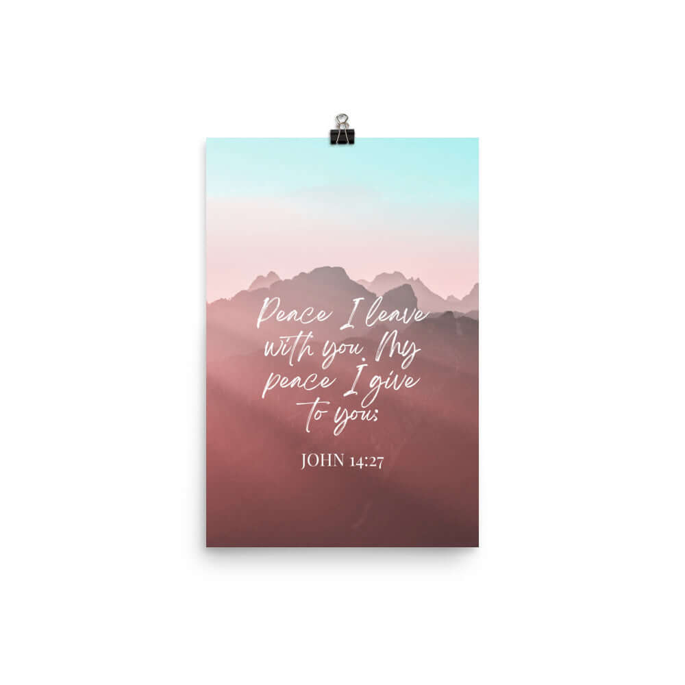 John 14:27 Bible Verse, I give you Enhanced Matte Paper Poster Wall Art 12″×18″