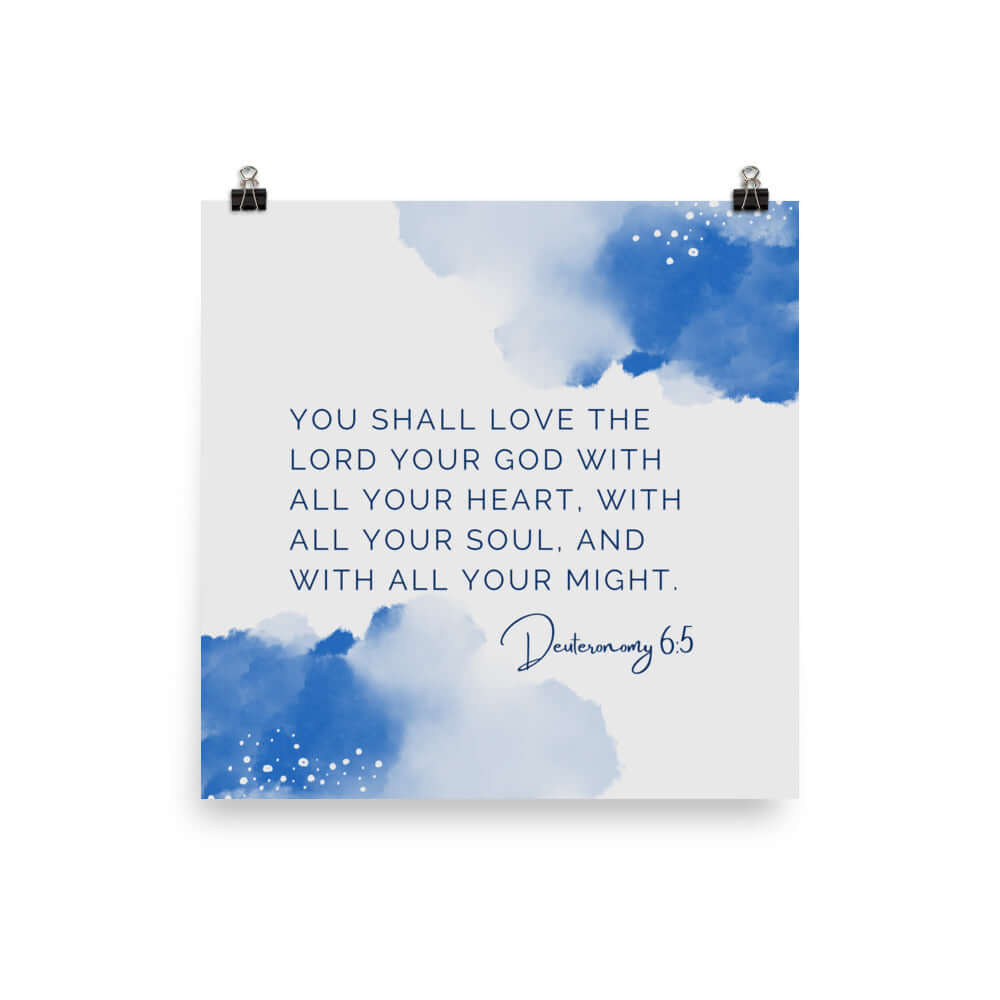 Deuteronomy 6:5 Bible Verse, your God Enhanced Matte Paper Poster Wall Art 14″×14″