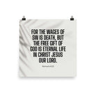 Romans 6:23 Bible Verse, eternal life Enhanced Matte Paper Poster Wall Art 14″×14″