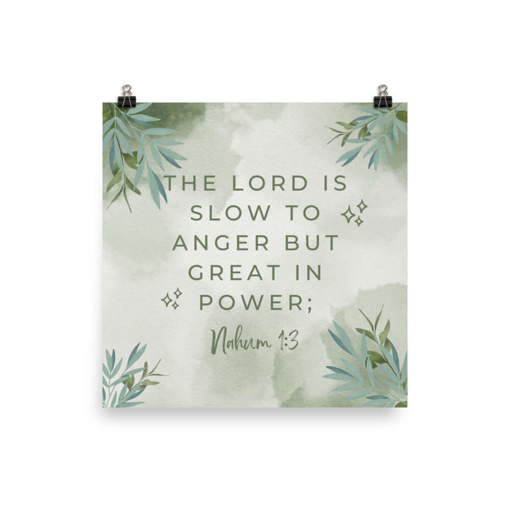 Nahum 1:3 Bible Verse, The Lord is slow Enhanced Matte Paper Poster Wall Art 16″×16″