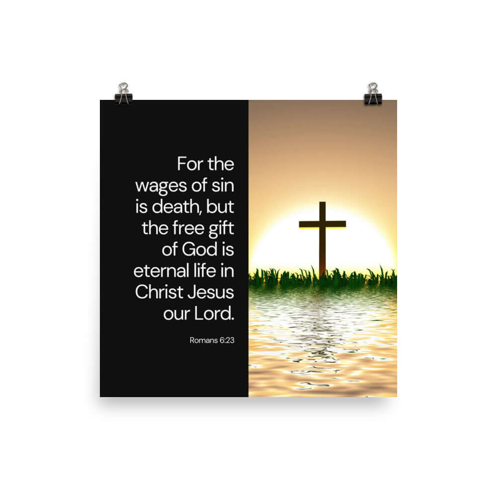 Romans 6:23 Bible Verse, the wages Enhanced Matte Paper Poster Wall Art 16″×16″