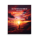 Psalm 107:1 Bible Verse, Give Thanks to the Lord Enhanced Matte Paper Poster Wall Art