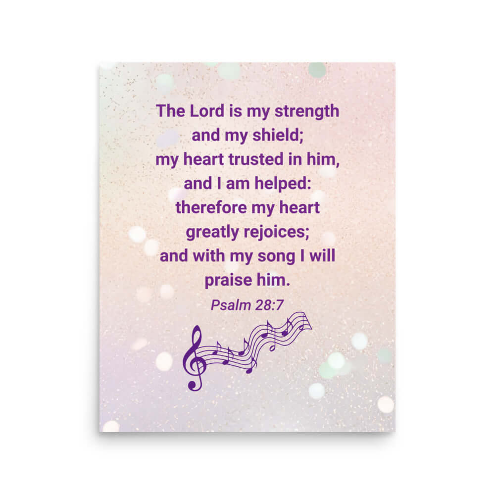 Psalm 28:7 Bible Verse, I will praise Him Enhanced Matte Paper Poster Wall Art