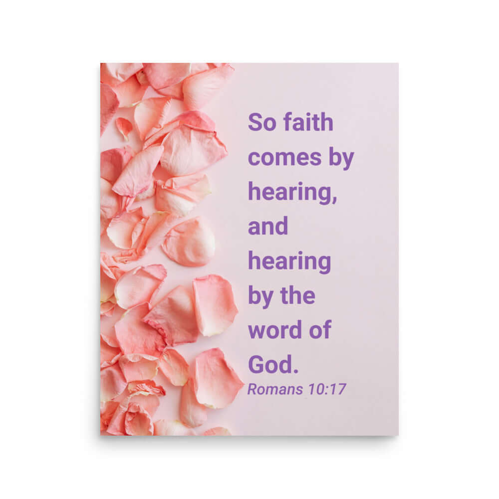 Romans 10:17 Bible Verse, faith comes by Enhanced Matte Paper Poster Wall Art