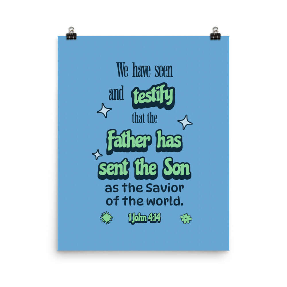 1 John 4:14 Bible Verse, sent the Son Enhanced Matte Paper Poster Wall Art 16″×20″