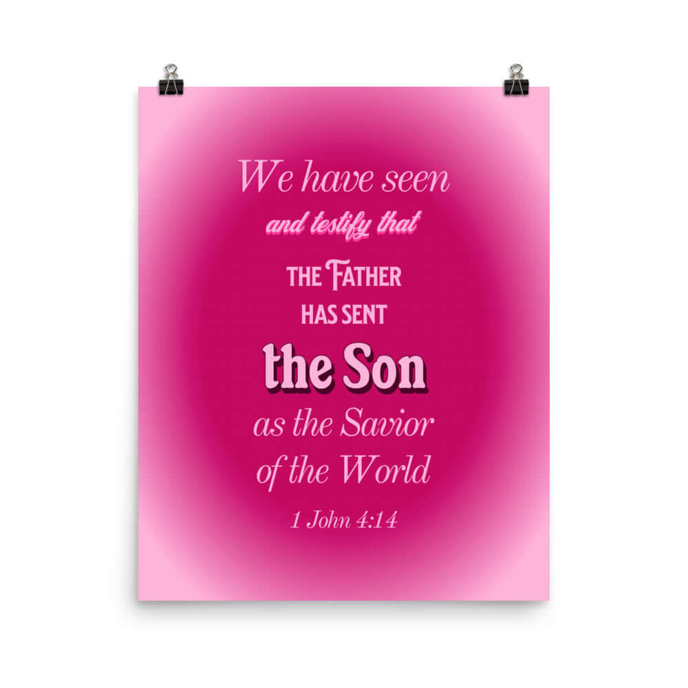 1 John 4:14 Bible Verse, that the Father Enhanced Matte Paper Poster Wall Art 16″×20″