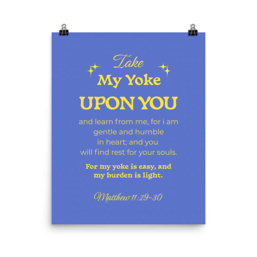 Matthew 11:29-30 Bible Verse, Take my yoke Enhanced Matte Paper Poster Wall Art 16″×20″