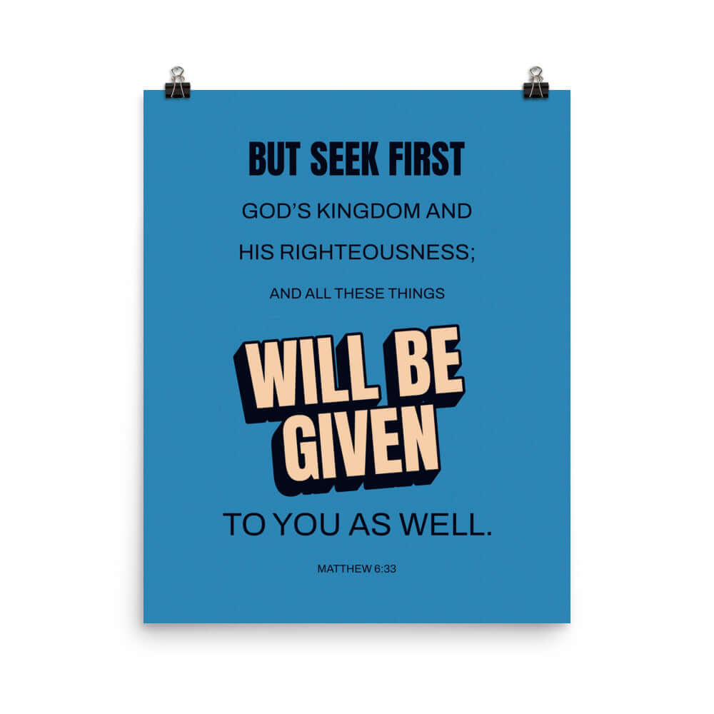 Matthew 6:33 Bible Verse, seek first God’s Kingdom Enhanced Matte Paper Poster Wall Art 16″×20″