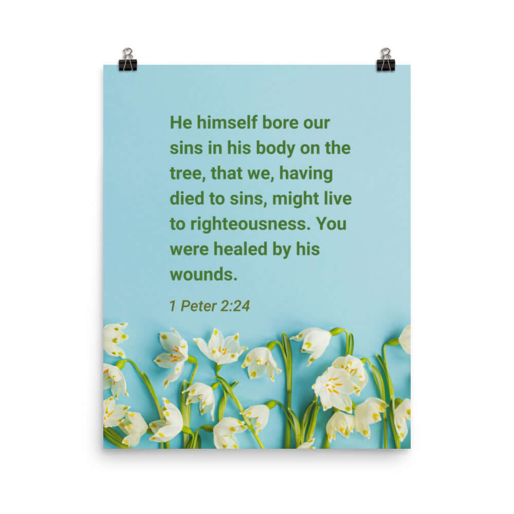 1 Peter 2:24 Bible Verse, healed by His wounds Enhanced Matte Paper Poster Wall Art 16″×20″