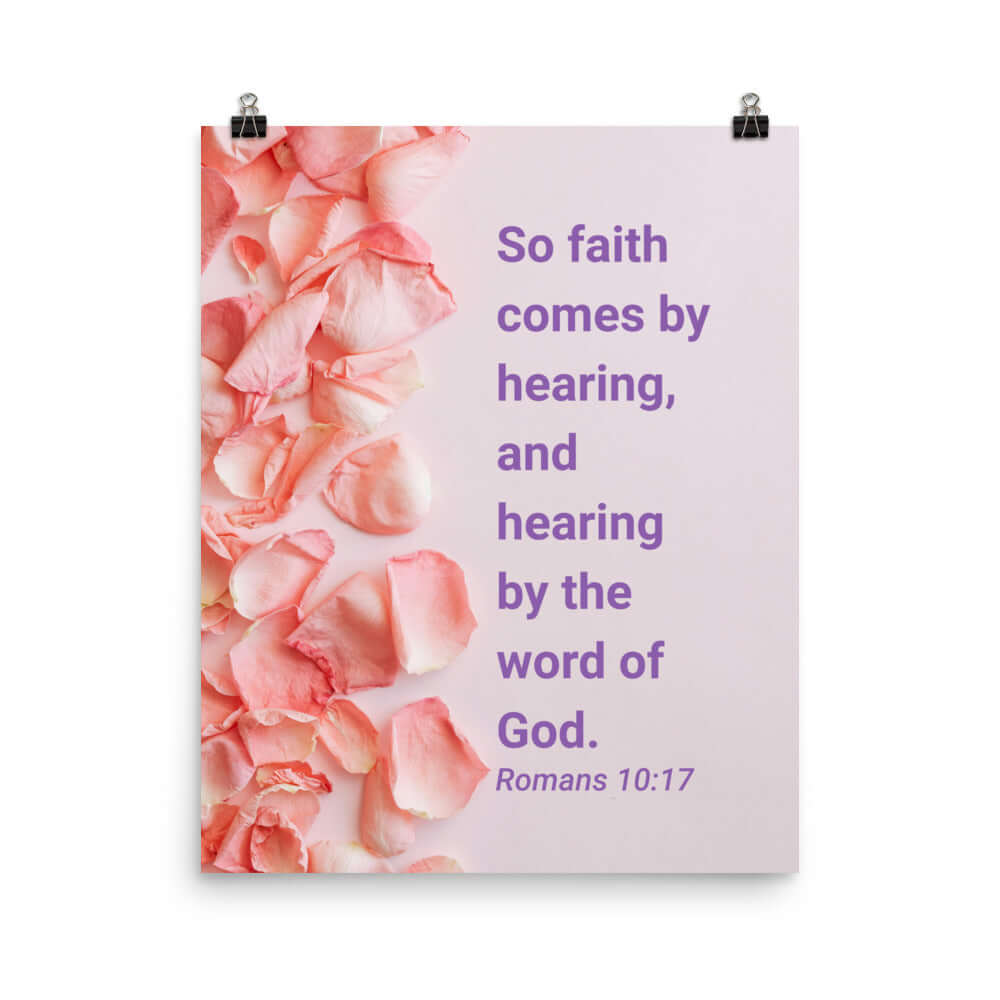 Romans 10:17 Bible Verse, faith comes by Enhanced Matte Paper Poster Wall Art 16″×20″