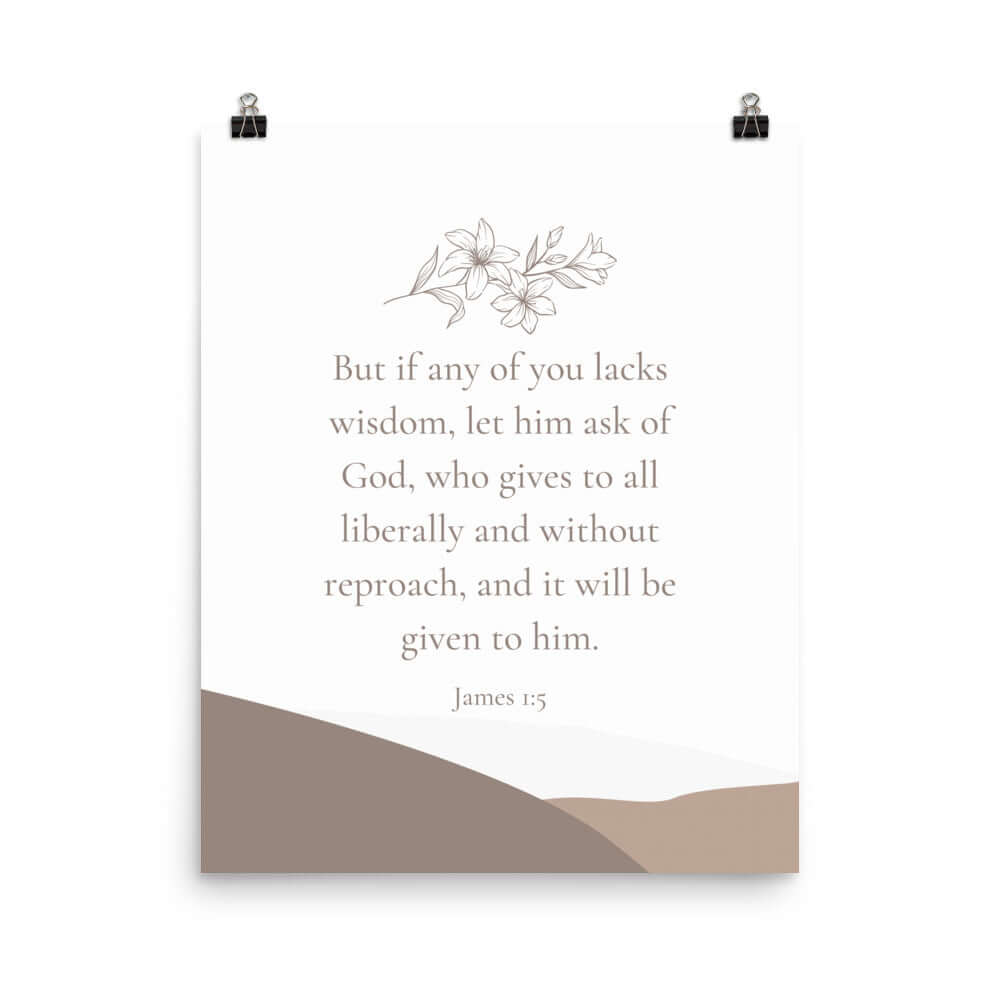 James 1:5 Bible Verse, ask of God Enhanced Matte Paper Poster Wall Art 16″×20″