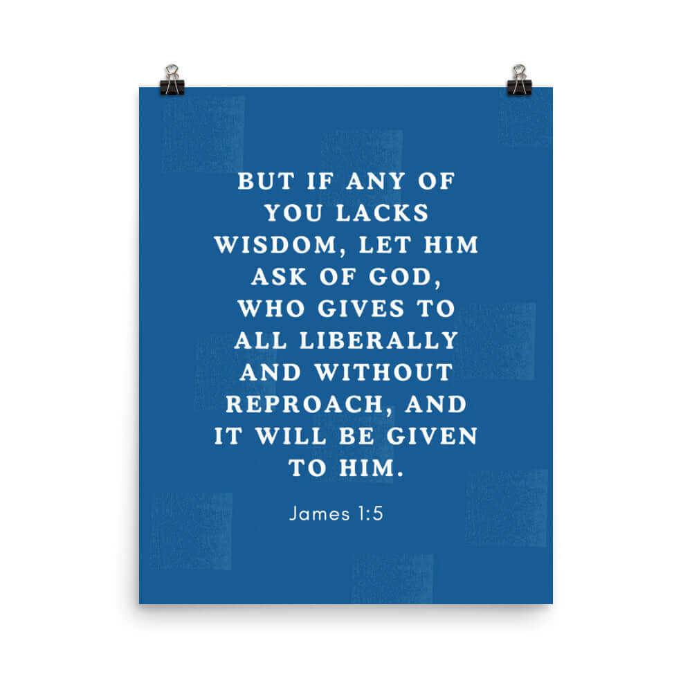 James 1:5 Bible Verse, gives to all Enhanced Matte Paper Poster Wall Art 16″×20″