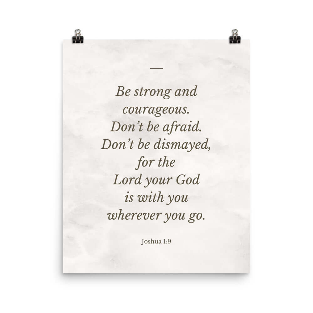 Joshua 1:9 Bible Verse, Be strong Enhanced Matte Paper Poster Wall Art 16″×20″