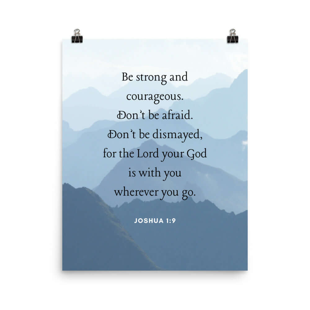 Joshua 1:9 Bible Verse, Courageous Enhanced Matte Paper Poster Wall Art 16″×20″
