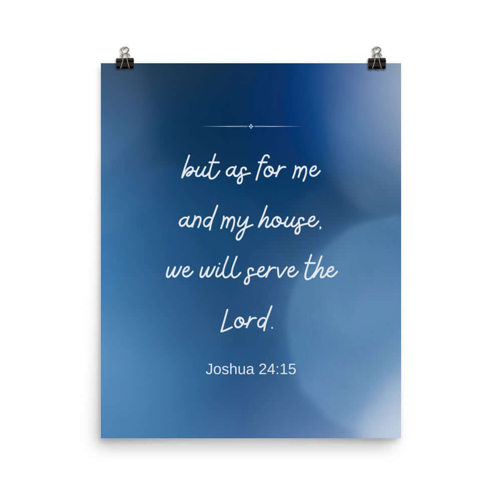 Joshua 24:15 Bible Verse, choose today Enhanced Matte Paper Poster Wall Art 16″×20″
