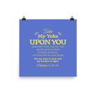 Matthew 11:29-30 Bible Verse, Take my yoke Enhanced Matte Paper Poster Wall Art 18″×18″