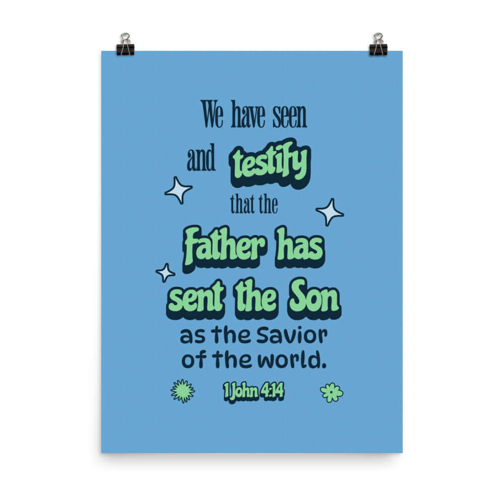 1 John 4:14 Bible Verse, sent the Son Enhanced Matte Paper Poster Wall Art 18″×24″