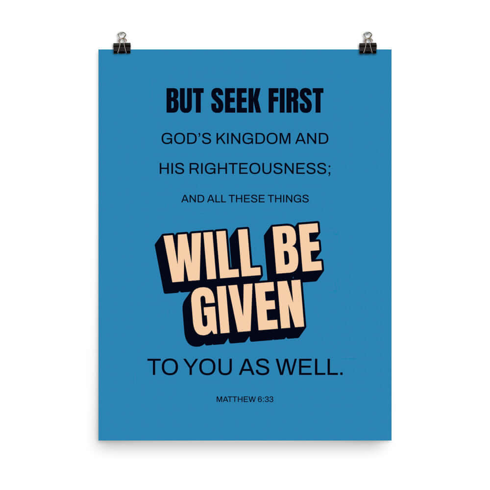 Matthew 6:33 Bible Verse, seek first God’s Kingdom Enhanced Matte Paper Poster Wall Art 18″×24″