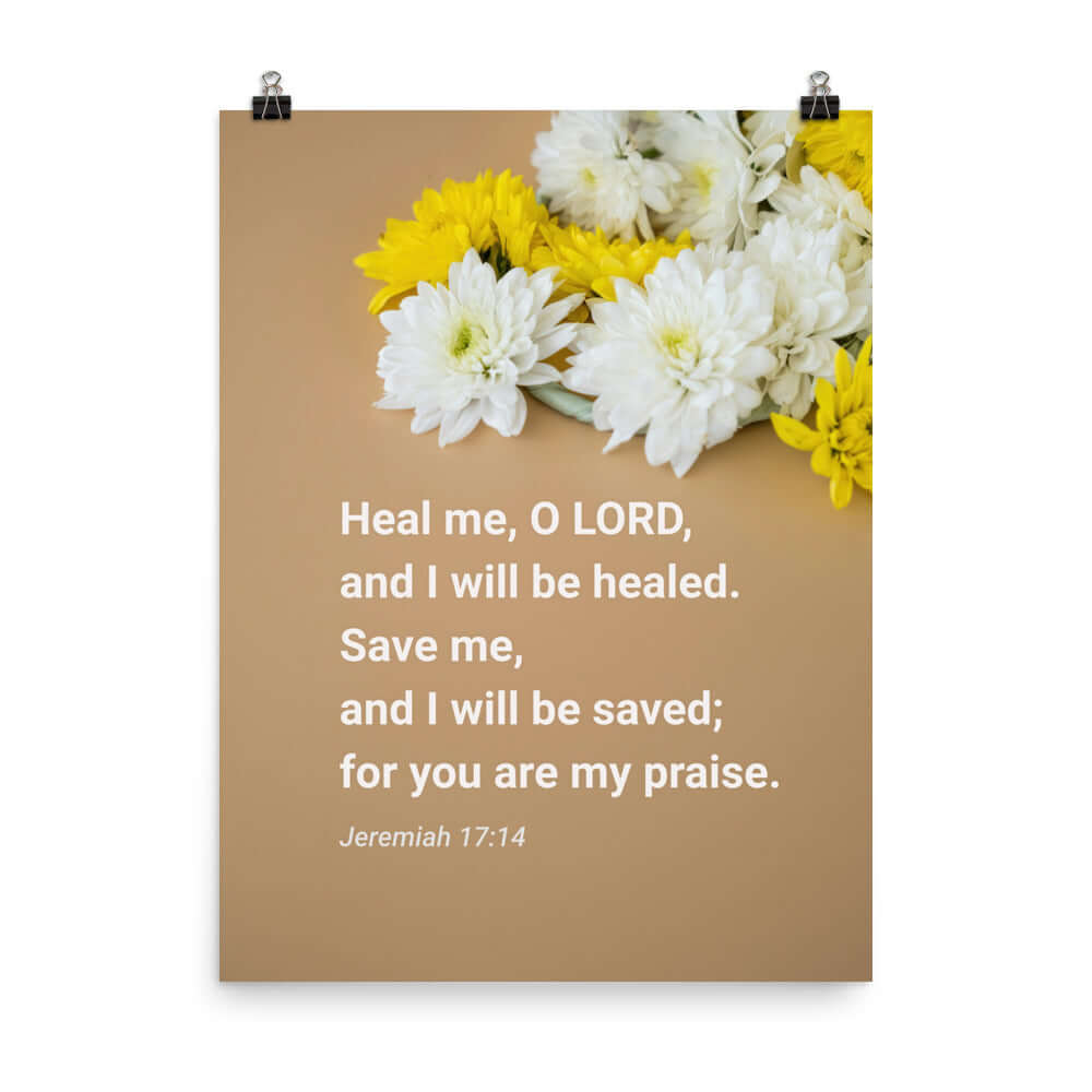 Jeremiah 17:14 Bible Verse, Heal me, O LORD Enhanced Matte Paper Poster Wall Art 18″×24″