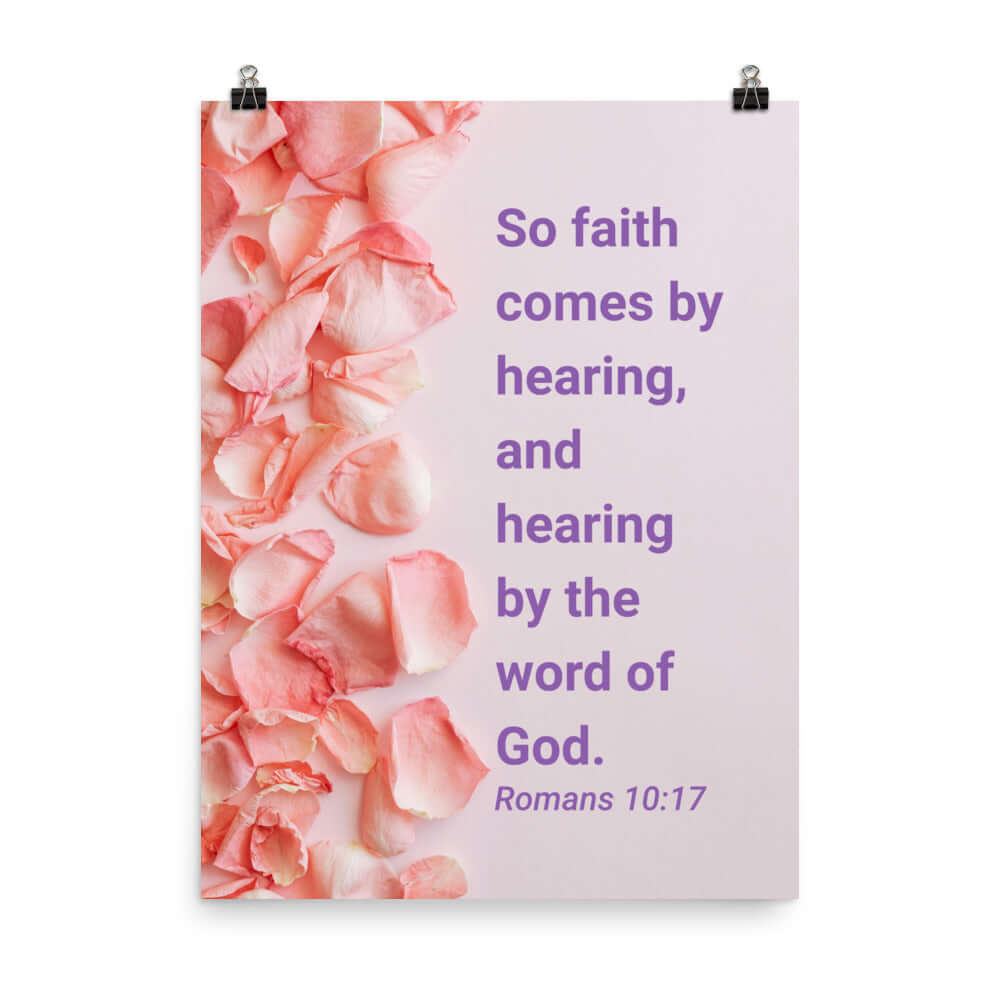Romans 10:17 Bible Verse, faith comes by Enhanced Matte Paper Poster Wall Art 18″×24″